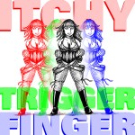 ItchyTriggerFinger