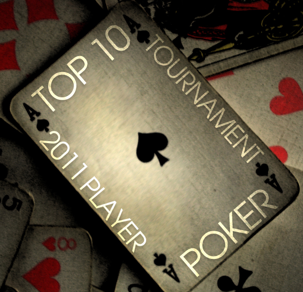 Top 10 Tournament Poker Pro of 2011