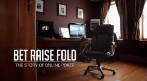 Bet Raise Fold: The Story of Online Poker