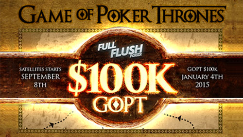 Full Flush Poker Announce “Game of Poker Thrones” Promotion