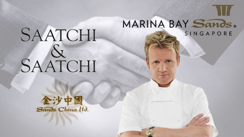 Sands China hires Saatchi and Saatchi; Marina Bay Sands gets Gordon Ramsay