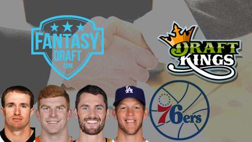 Brees, Dalton, Kershaw, Love sign with FantasyDraft; Philadelphia 76ers gets on board with DraftKings