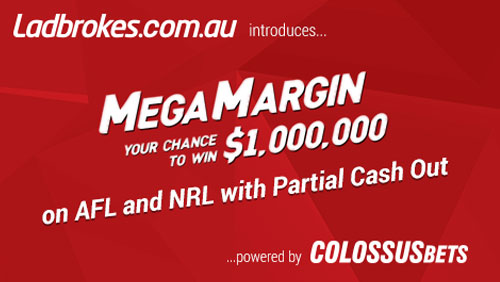 Ladbrokes Aus launch $1,000,000 MEGA MARGIN with partial-cash-out