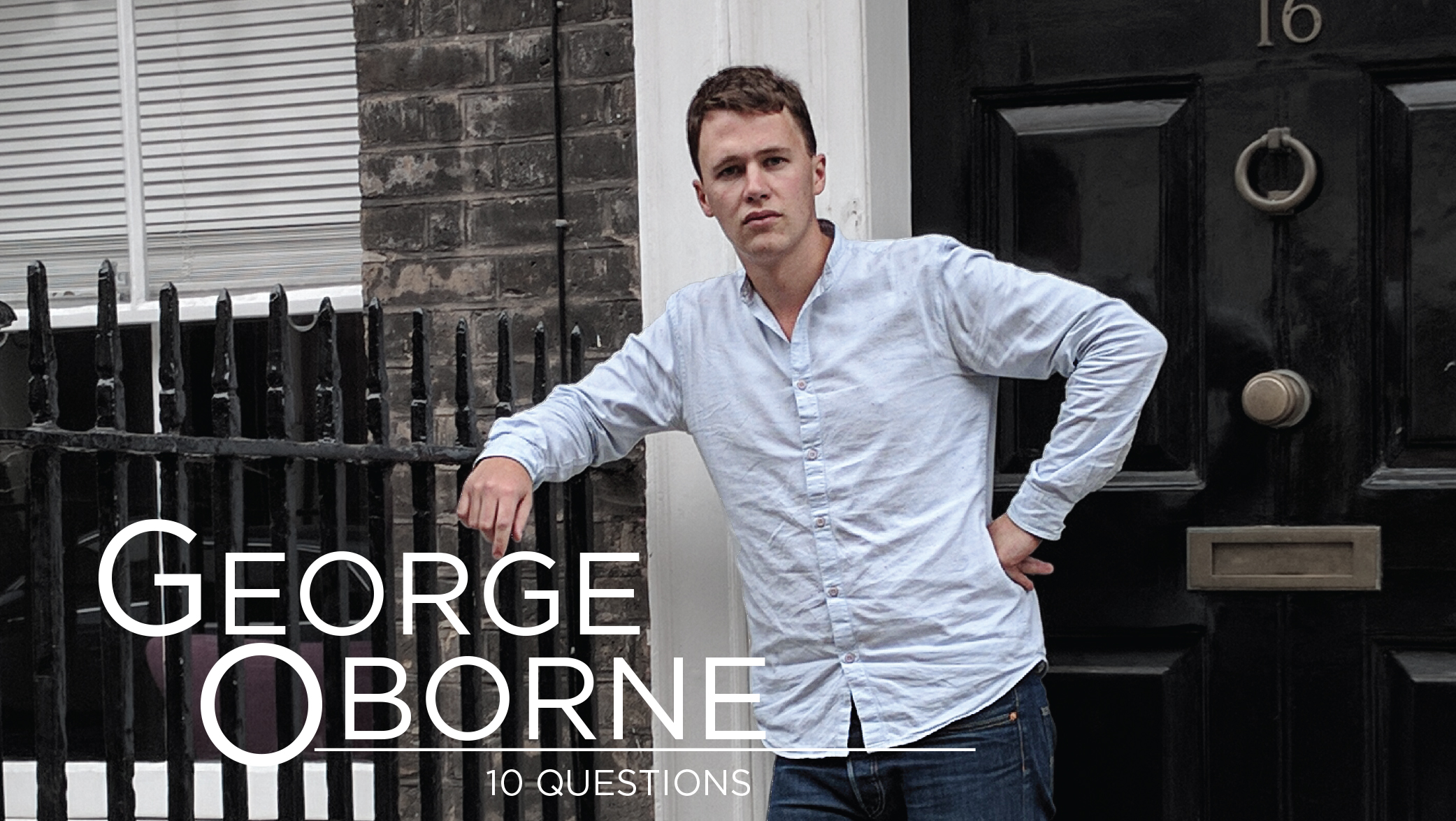 10 Questions - George Oborne