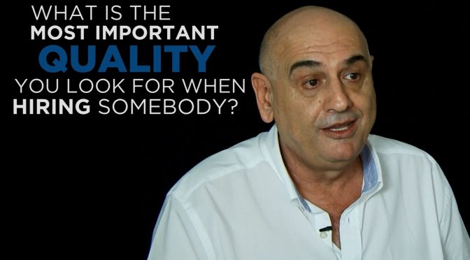 "Joe Pisano: Shared Experience - What is the most important quality you look for when hiring somebody?