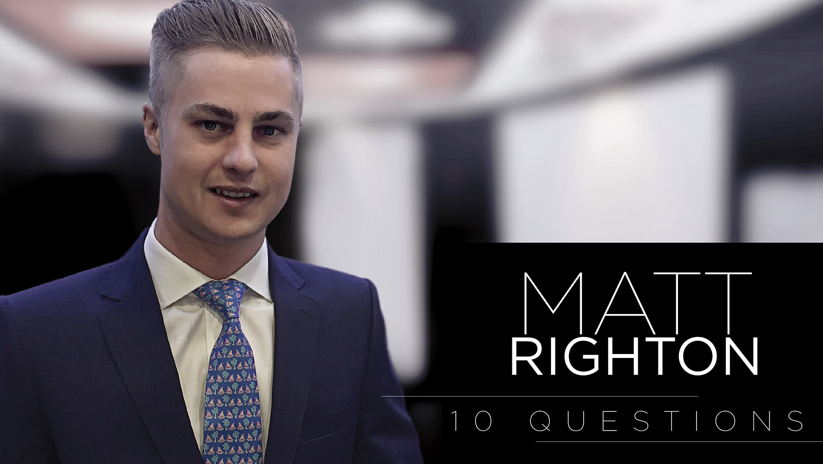 10 Questions – Matthew Righton