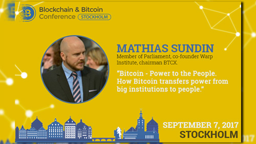 The main bitcoin advocate in Swedish Parliament Mathias Sundin to speak at Blockchain & Bitcoin Conference Stockholm