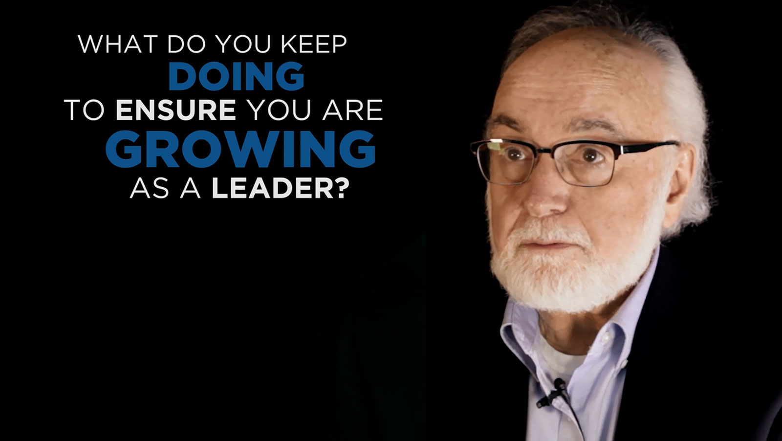 Shared Experience - What do you keep doing to ensure you are growing as a leaders?