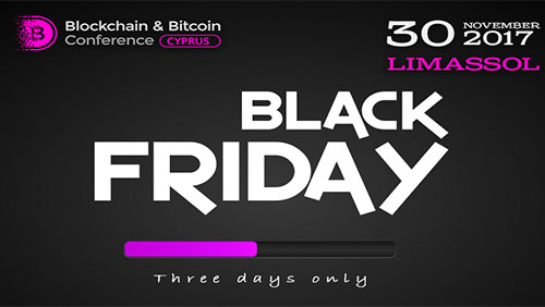 Black Friday promotion: +1 free ticket to Blockchain & Bitcoin Conference Cyprus