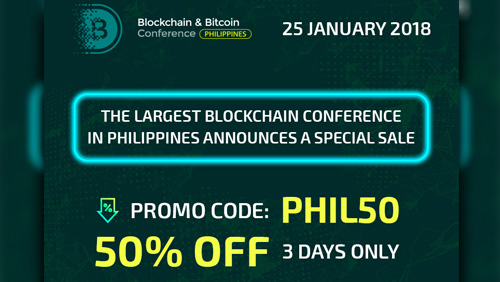 Only three days – 15, 16 and 17 of January: 50% discount on Blockchain & Bitcoin Conference Philippines