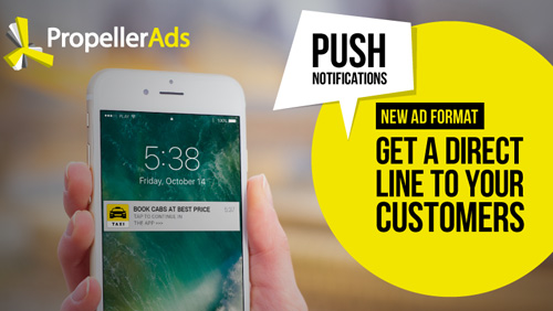 PropellerAds launches Push Notifications on its self-serve advertising platform