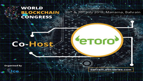 eToro confirmed as the Official Host for World Blockchain Congress Bahrain 2018