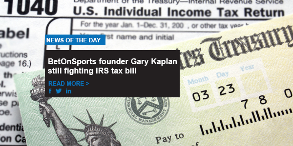 BetOnSports founder Gary Kaplan still fighting IRS tax bill