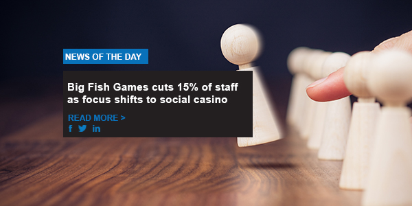 Big Fish Games cuts 15% of staff as focus shifts to social casino