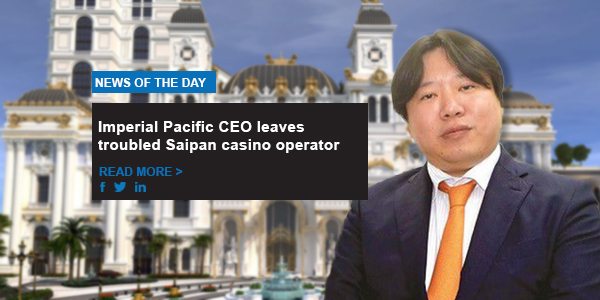 Imperial Pacific CEO leaves troubled Saipan casino operator