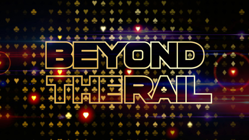 PokerGo launch ‘Beyond The Rail' but did they pick the right cast?