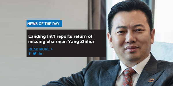 Landing Int’l reports return of missing chairman Yang Zhihui