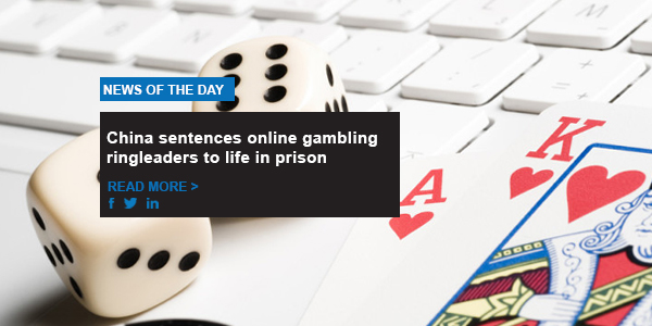 China sentences online gambling ringleaders to life in prison