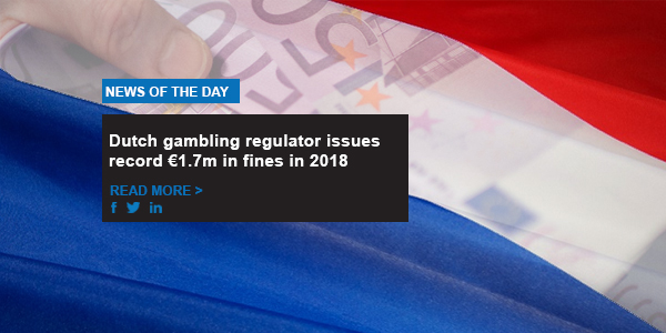 Dutch gambling regulator issues record €1.7m in fines in 2018