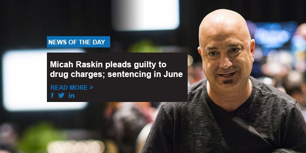 Micah Raskin pleads guilty to drug charges; sentencing in June
