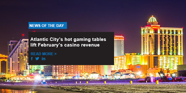 Atlantic City’s hot gaming tables lift February’s casino revenue