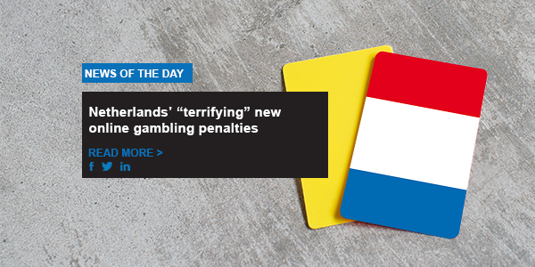 Netherlands’ “terrifying” new online gambling penalties