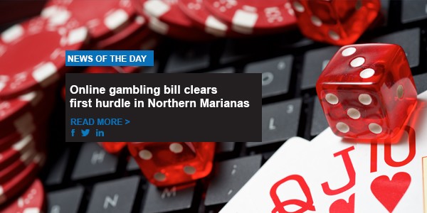 Online gambling bill clears first hurdle in Northern Marianas