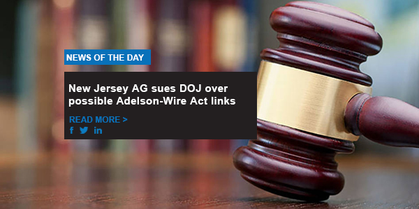 New Jersey AG sues DOJ over possible Adelson-Wire Act links