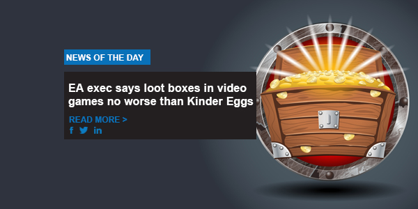 EA exec says loot boxes in video games no worse than Kinder Eggs