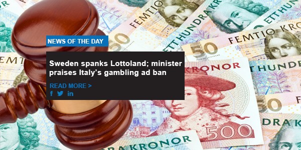 Sweden spank Lottoland; minister praises Italy’s gambling ad ban