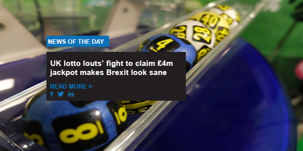 UK lotto louts’ fight to claim £4m jackpot makes Brexit look sane