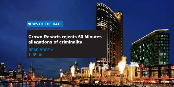 Crown Resorts rejects 60 Minutes allegations of criminality