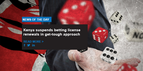 Kenya suspends betting license renewals in get-tough approach