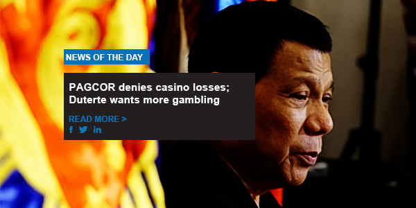 PAGCOR denies casino losses; Duterte wants more gambling