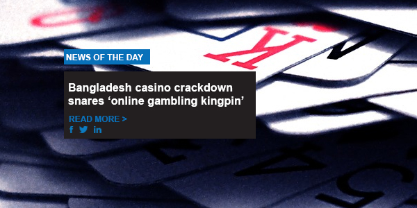 Bangladesh casino crackdown snares ‘online gambling kingpin’