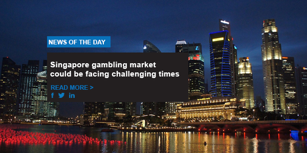 Singapore gambling market could be facing challenging times