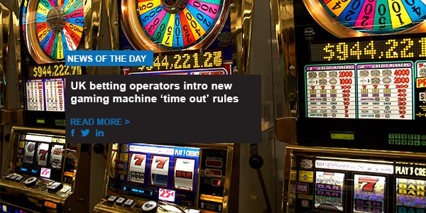 UK betting operators intro new gaming machine ‘time out’ rules