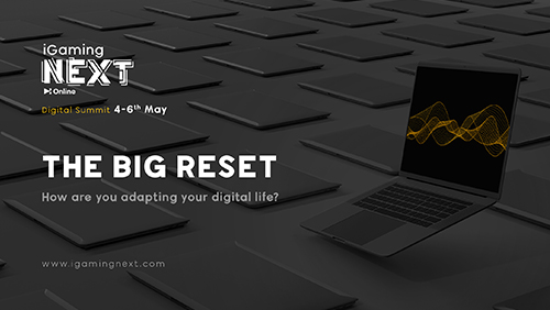 igaming-next-launch-their-online-event-the-big-reset-how-are-you-adapting-your-digital-life